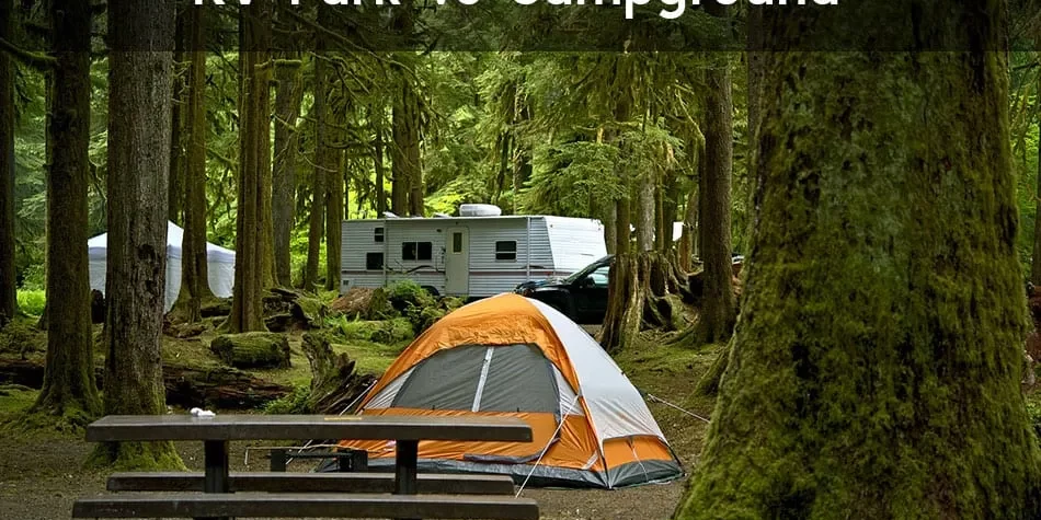 Campground vs. RV Park What’s the Difference Campground vs. RV Park: What's the Difference?